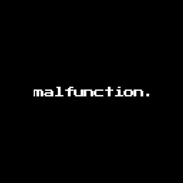 malfunction.