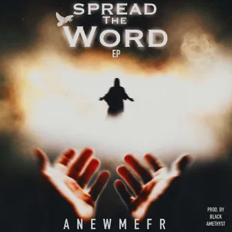 SPREAD THE WORD by Anewmefr