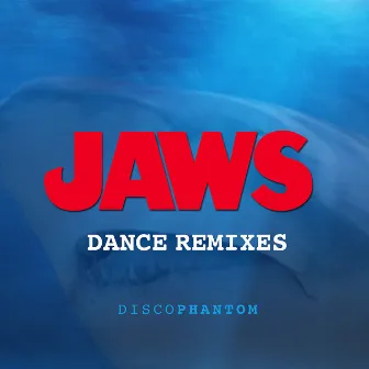 Jaws Dance Remixes by DiscoPhantom