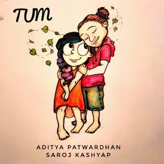 Tum by Aditya Patwardhan