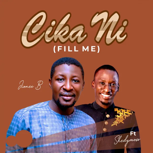 Cika Ni (Fill Me)