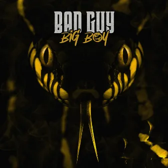 Bad Guy by Big Boy