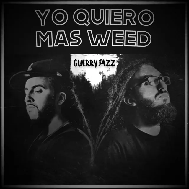 Yo quiero más weed