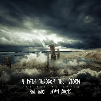 A Path Through the Storm by Phil Hart