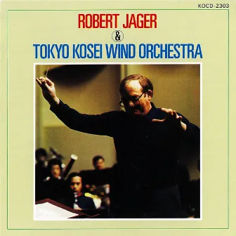 Robert Jager & Tokyo Kosei Wind Orchestra (GUEST CONDUCTOR SERIES 3) by Robert Jager