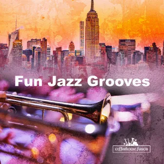 Fun Jazz Grooves by Coffeehouse Fusion