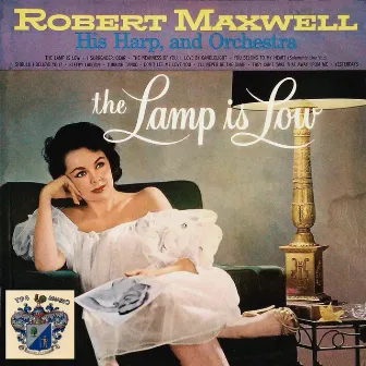 The Lamp Is Low by Robert Maxwell