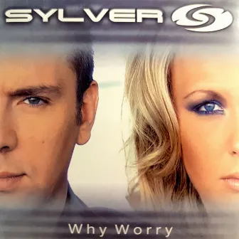 Why Worry by Sylver