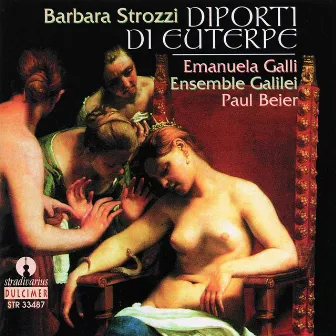 Strozzi: Diporti di Euterpe, Op. 7 by Barbara Strozzi