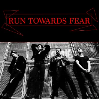 RUN TOWARDS FEAR by Beast Patrol