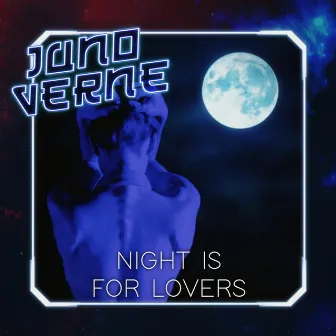 Night is for Lovers by Juno Verne