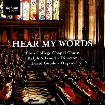 Hear My Words by Eton College Chapel Choir