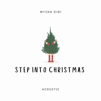 Step Into Christmas (Acoustic) by Mysha Didi