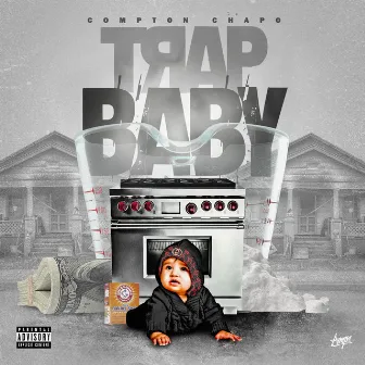 Trap Baby by Compton Chapo