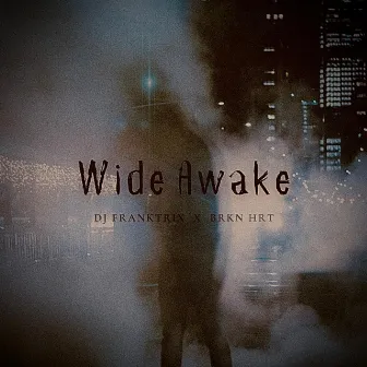 Wide Awake by Dj franktrix