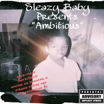 Ambitious by Sleazy Baby