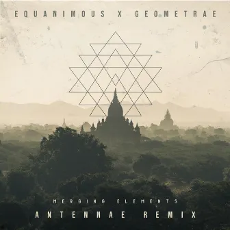 Merging Elements (An-Ten-Nae Remix) by Geometrae