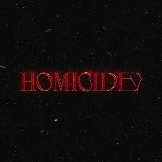 HOMICIDE by Kazeno