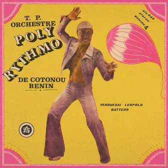 Vol. 4 – Yehouessi Leopold Batteur by T. P. Orchestre Poly-Rythmo