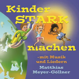 Kinder stark machen by Matthias Meyer-Göllner