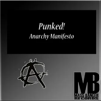 Anarchy Manifesto by Punked!