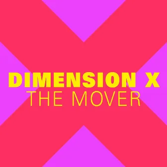 The Mover by Dimension-X