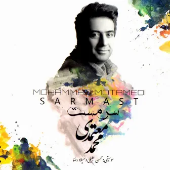 Sarmast by Mohammad Motamedi