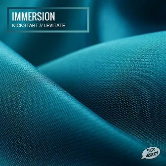 Kickstart // Levitate by Immersion