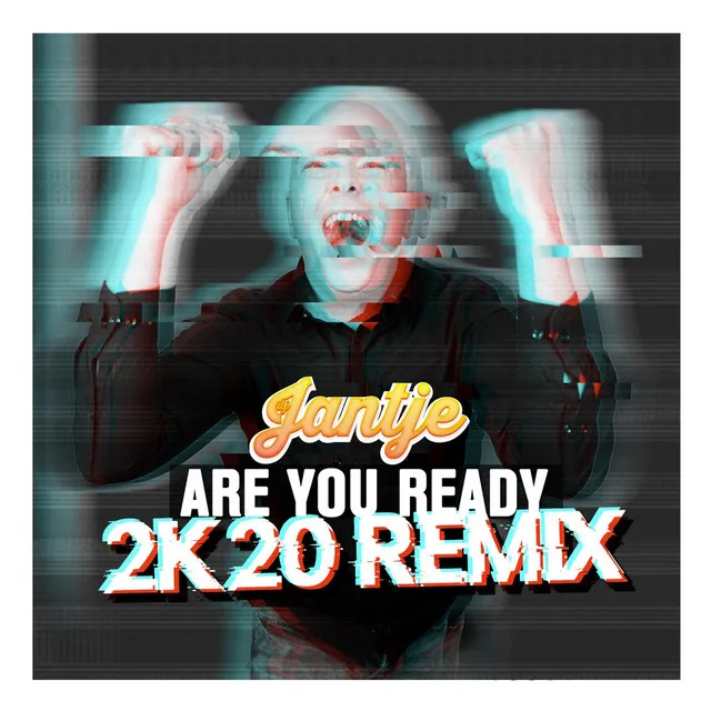 Are You Ready - 2K20 Remix