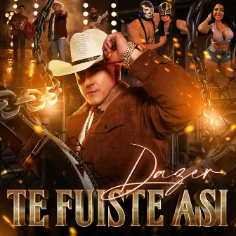 Te Fuiste Así by Dazer