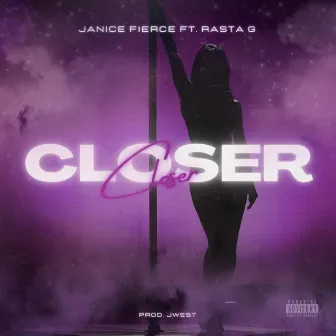 Closer by Janice Fierce