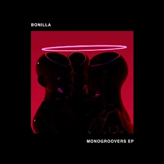 Monogroovers EP by Bonilla