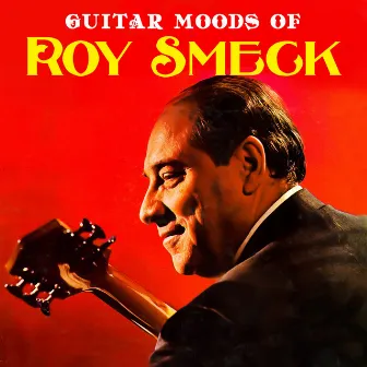 Guitar Moods of Roy Smeck by Roy Smeck