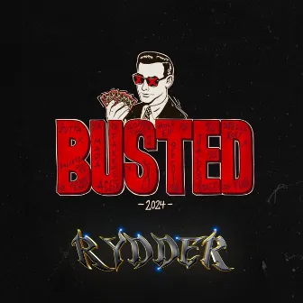 BUSTED by RYDDER