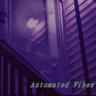 Automated Vibes by ChrisRebellion