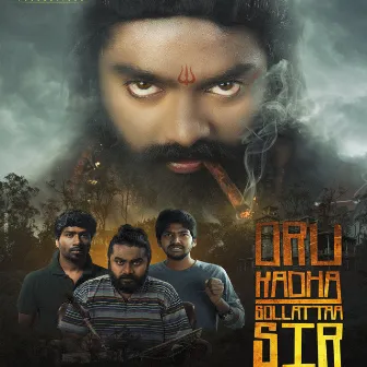 Oru Kadha Sollattaa Sir (Original Motion Picture Soundtrack) by Kash Villanz