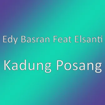 Kadung Posang by Edy Basran