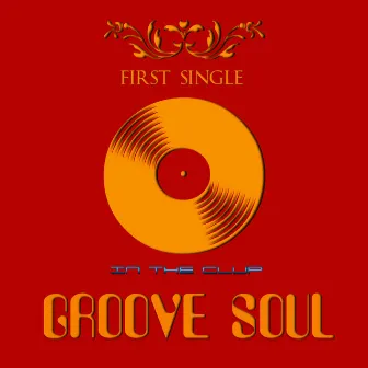 In The Clup by Groove Soul