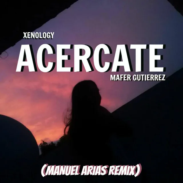 Acercate [Manuel Arias Chill Cumbia Remix]