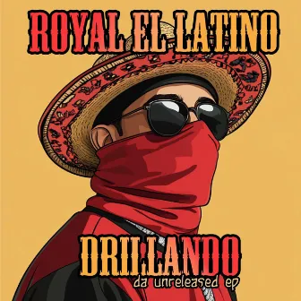 DRILLANDO - EP by Royal El Latino