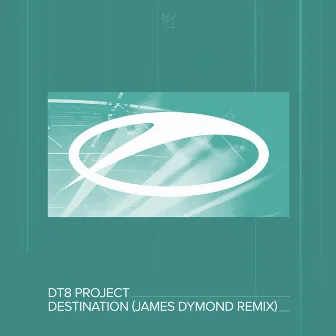 Destination (James Dymond Remix) by DT8 Project