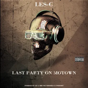 Last Party On Motown by Les-G