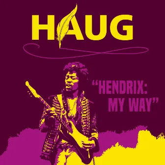 Hendrix: My Way by HAUG