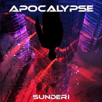 Apocalypse by Sunderi