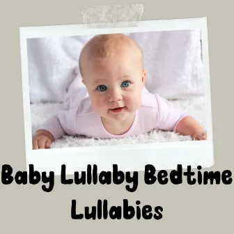 Baby Lullaby Bedtime Lullabies by Luliby