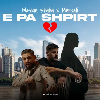 E pa shpirt by Mevlan Shaba