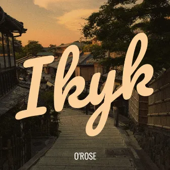 Ikyk by O'ROSE