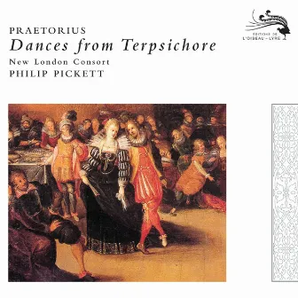 Praetorius: Dances from Terpsichore, 1612 by Philip Pickett