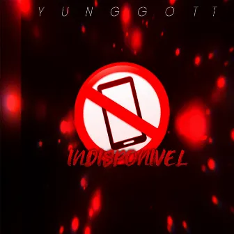 Indisponível by yung gott