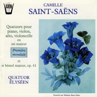 Saint-Saëns : Quatuors pour piano, violon, alto, violoncelle, Op. 41 by Anne-Claude Villars